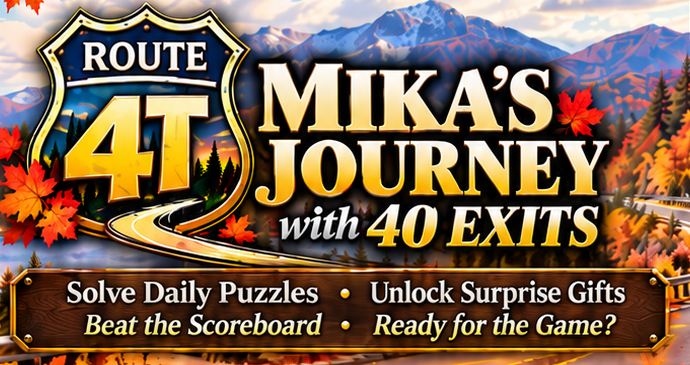 Route 4T — Mika’s Journey with 40 Exits. Solve daily puzzles, unlock surprise gifts, beat the scoreboard.